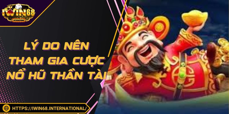 Lý do hội viên nên tham gia và tiến hành thực hiện quay hũ