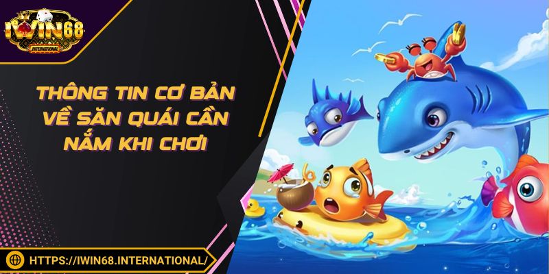 Thông tin cơ bản về săn quái cần nắm khi chơi
