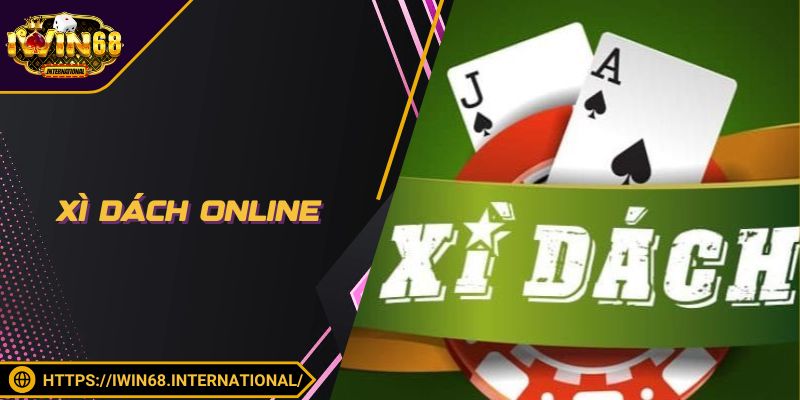 Xì Dách Online| Luật Chơi & Cách Thắng Dành Cho Newbie